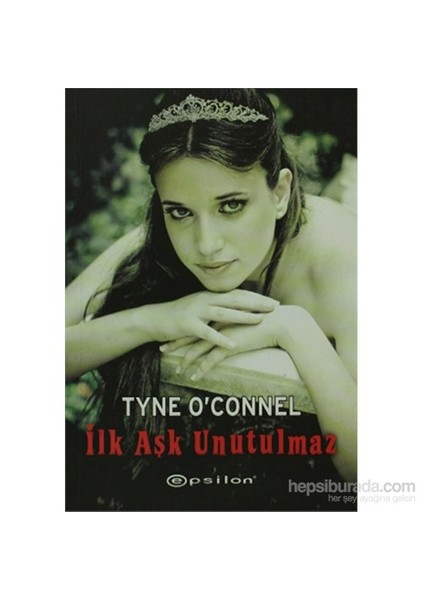 İlk Aşk Unutulmaz - Tyne O'Connel