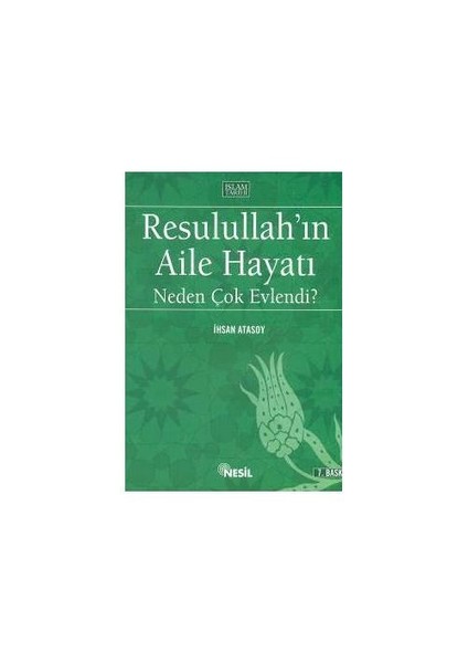 RESULULLAH'IN AİLE HAYATI - NEDEN ÇOK EVLENDİ?