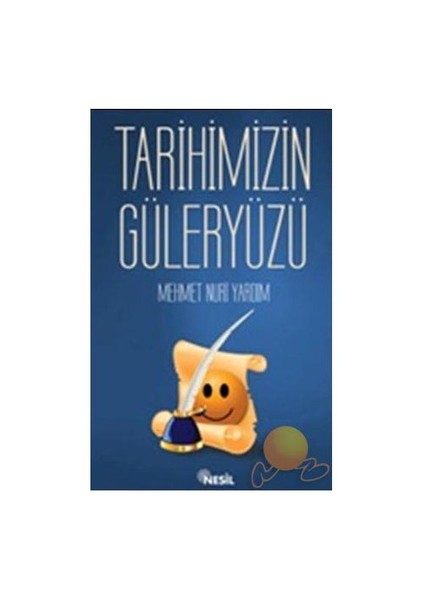 Tarihimizin Güler Yüzü-Mehmet Nuri Yardım