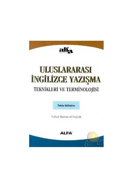 Uluslararası İngilizce Yazışma Teknikleri Ve Terminoloji-Tekin Gültekin