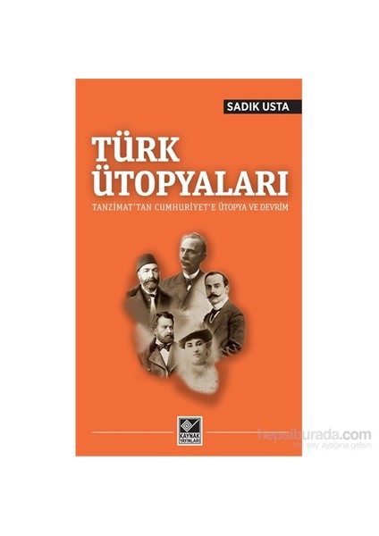 Türk Ütopyaları-Sadık Usta