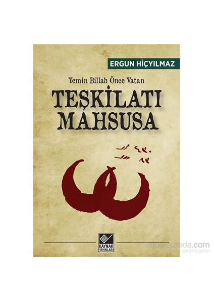 Yemin Billah Önce Vatan Teşkilatı Mahsusa - Ergun Hiçyılmaz