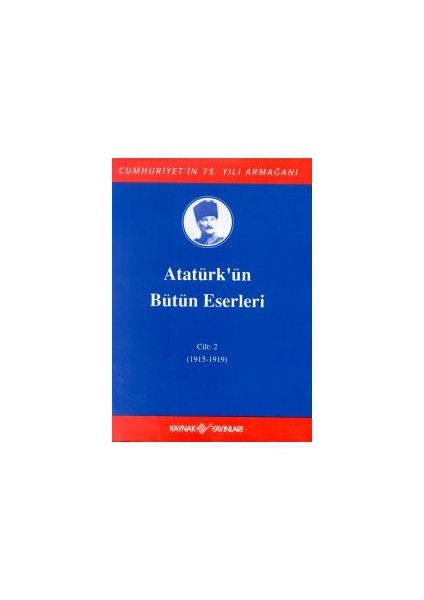 Atatürk'Ün Bütün Eserleri (1915-1919) Cilt: 2 (Ciltli)-Mustafa Kemal Atatürk