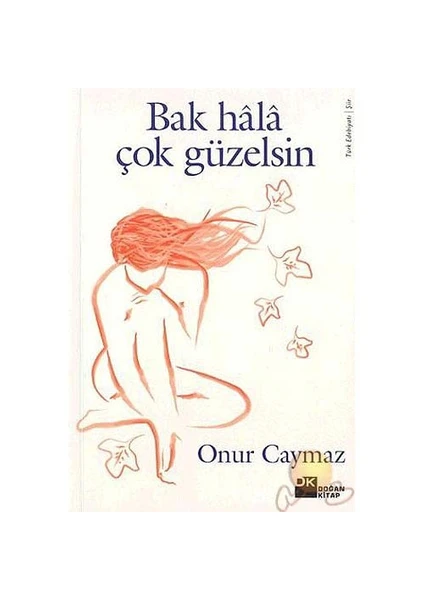 Bak Hala Cok Güzelsin - Onur Caymaz