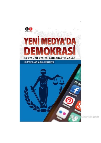 Yeni Medya'Da Demokrasi - Sosyal Medya'Ya Dair Araştırmalar
