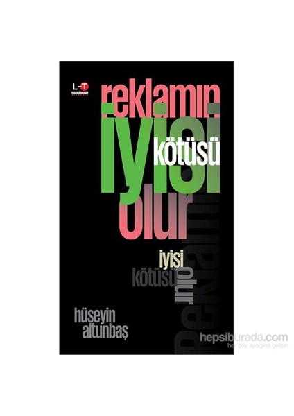 Reklamin İyisi Kötüsü Olur-Hüseyin Altunbaş