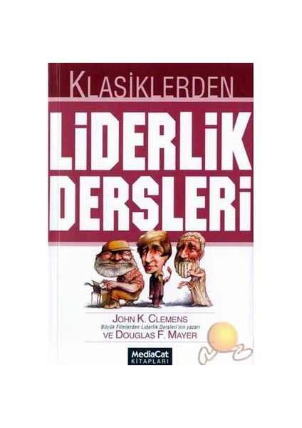 Klasiklerden Liderlik Dersleri-John K. Clemens