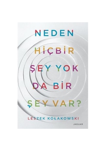 Neden Hiçbir Şey Yok Da Bir Şey Var - Leszek Kołakowski