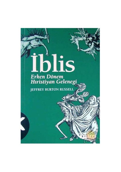 Kötülük 2 : İblis - Erken Dönem Hristiyan-Jeffrey Burton Russell