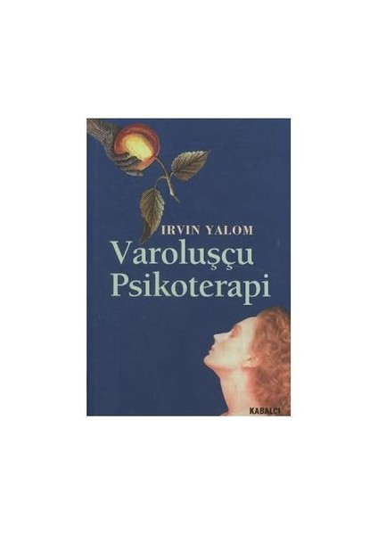 Varoluşçu Psikoterapi - Irvin D. Yalom