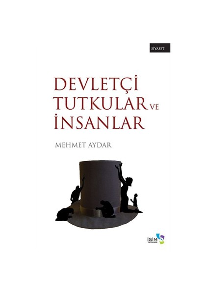 Devletçi Tutkular ve İnsanlar