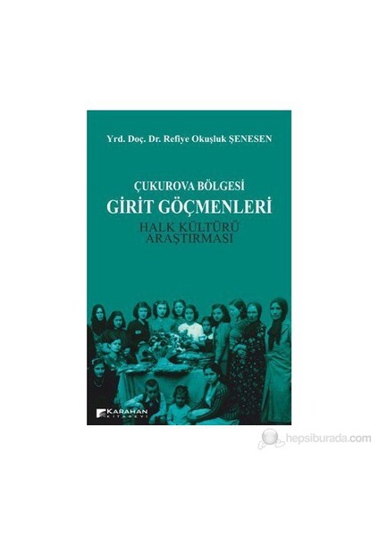 Çukurova Bölgesi Girit Göçmenleri-Refiye Okuşluk Şenesen