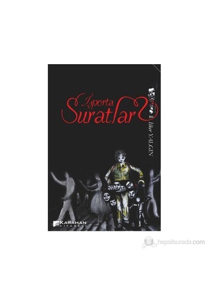 İşporta Suratlar-İlker Yalgın
