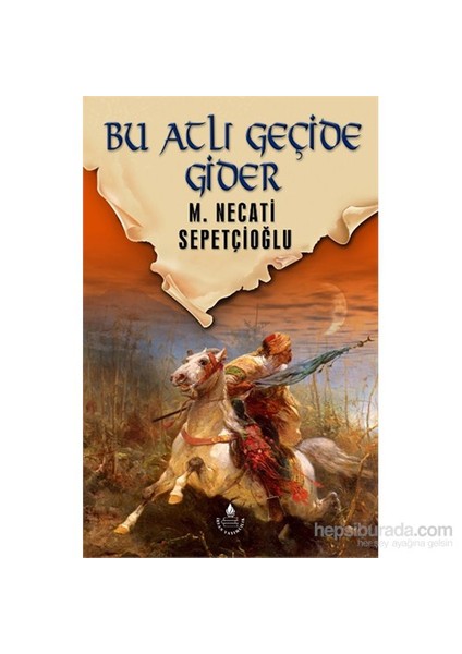 Bu Atlı Geçide Gider-M. Necati Sepetçioğlu