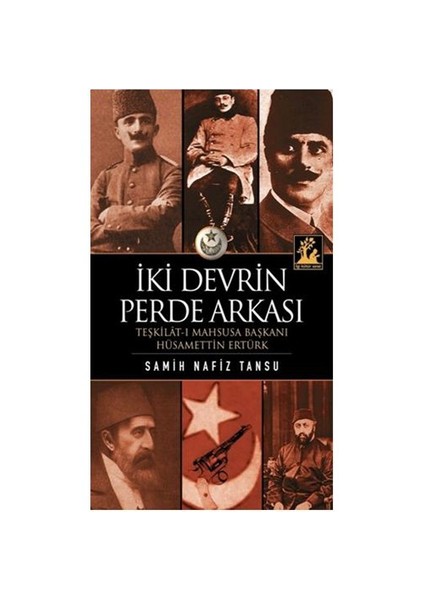 İki Devrin Perde Arkası - Samih Nafiz Tansu