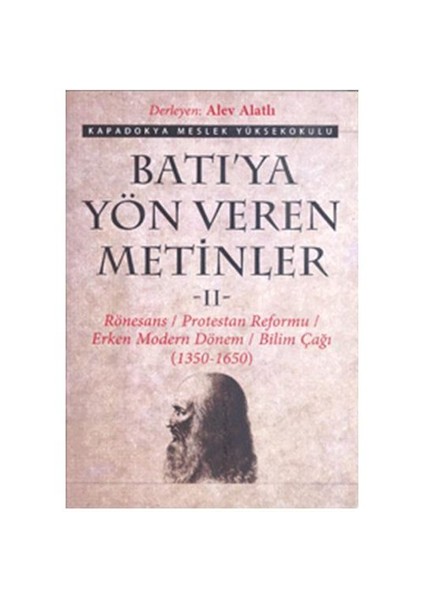 Batı’ya Yön Veren Metinler 2 Rönesans/Protestan Reformu/Erken Modern Dönem/Bilim Çağı (1350-1650)