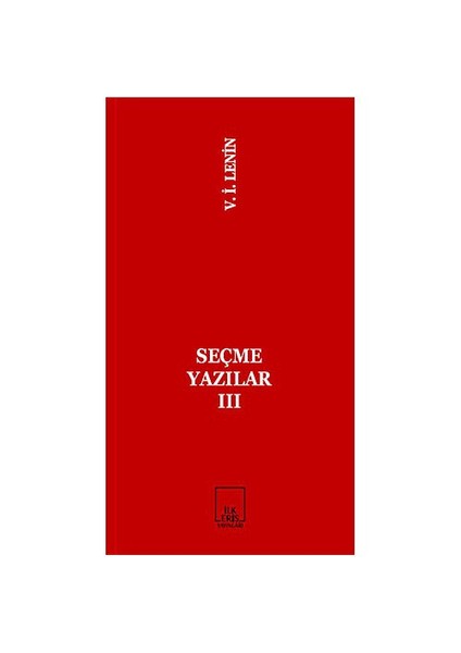 Seçme Yazılar 3-Vladimir İlyiç Lenin