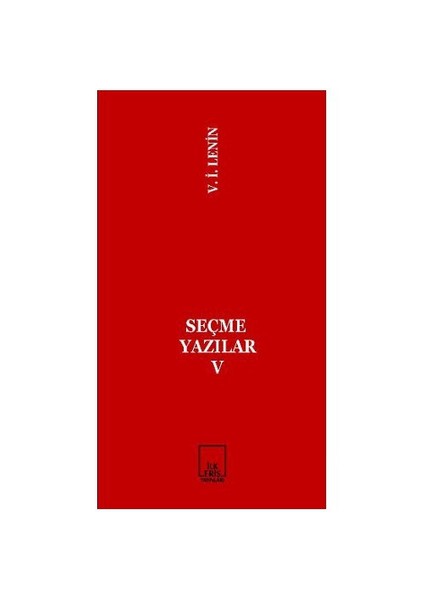 Seçme Yazılar 5-Vladimir İlyiç Lenin