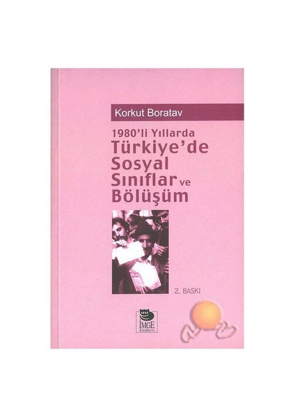 1980'li Yıllarda Türkiye'de Sosyal Sınıflar Ve Bölüşüm