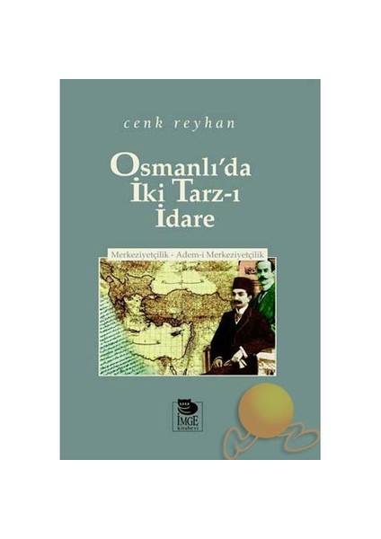 Osmanlı'da İki Tarz-ı İdare