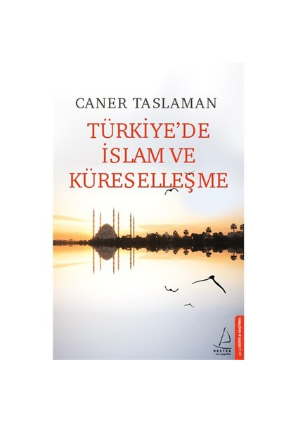 Türkiye’De İslam Ve Küreselleşme-Caner Taslaman
