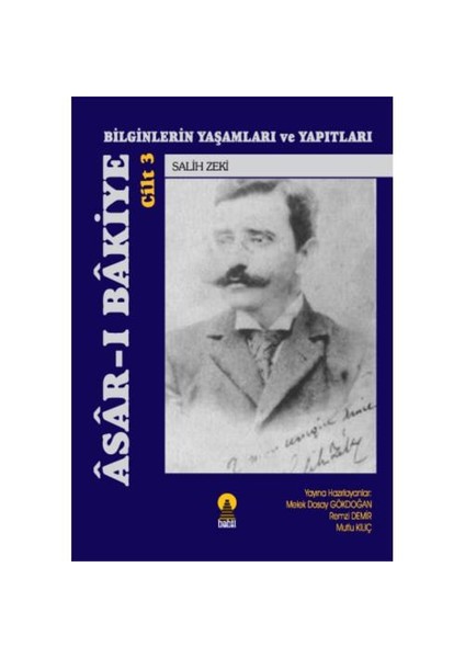 Asar-ı Bakiye Cilt 3 - Bilginlerin Yaşamları Ve Yapıtları