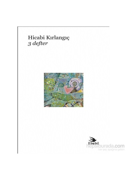 3 Defter (Şiir)-Hicabi Kırlangıç