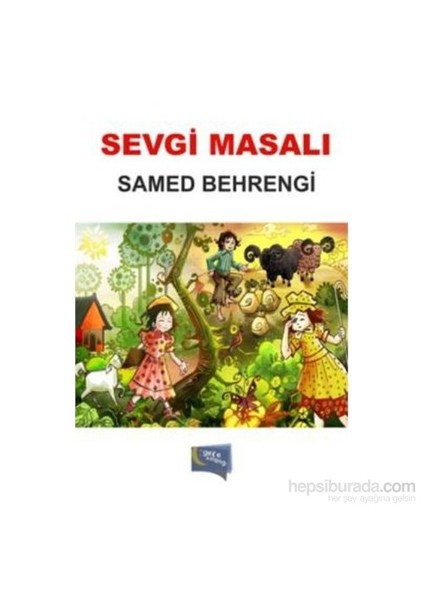 Sevgi Masalı - Samed Behrengi