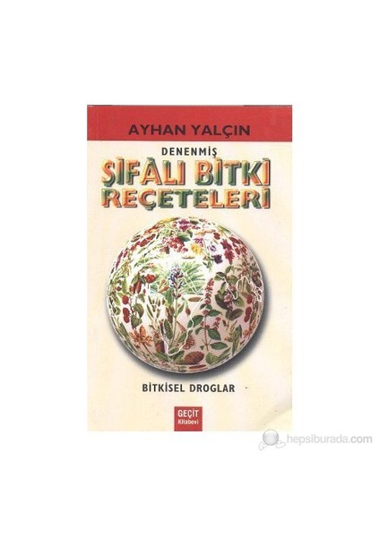 Denenmiş Şifalı Bitki Reçeteleri