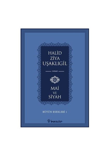 Mai Ve Siyah - Halid Ziya Uşaklıgil