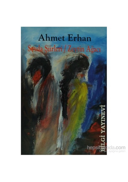 Sevda Şiirleri : Zeytin Ağacı - Ahmet Erhan