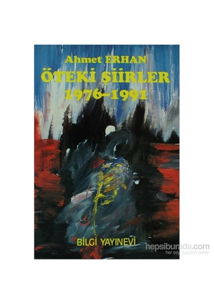 Öteki Şiirler 1976 - 1991 - Ahmet Erhan