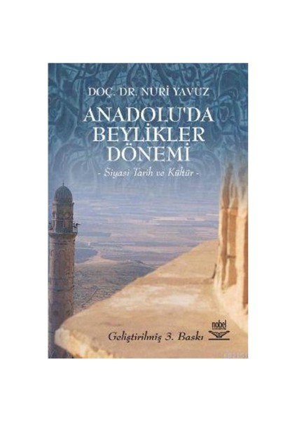 Anadolu'da Beylikler Dönemi - Siyasi Tarih ve Kültür