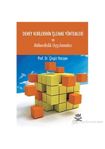 Deney Verilerinin İşlenme Yöntemleri Ve Mühendislik Uygulamaları-Çingiz Hacıyev