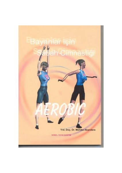 Bayanlar İçin Sabah Cimnastiği-Mehibe Akandere