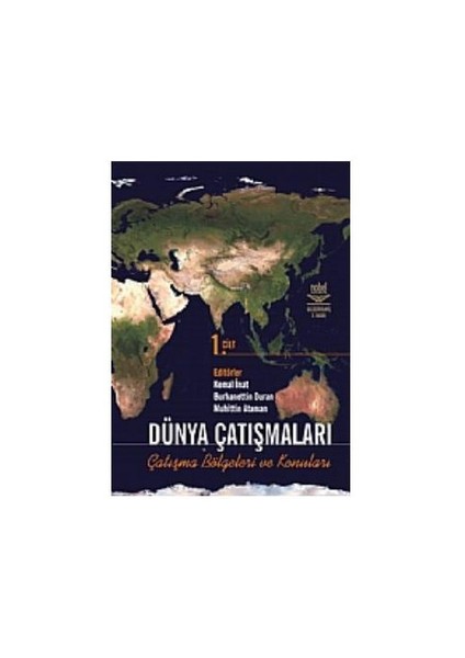 Dünya Çatışmaları Çatışma Bölgeleri Ve Konuları Cilt 1
