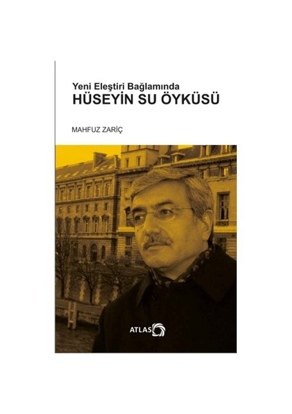 Yeni Eleştiri Bağlamında Hüseyin Su Öyküsü-Mahfuz Zariç