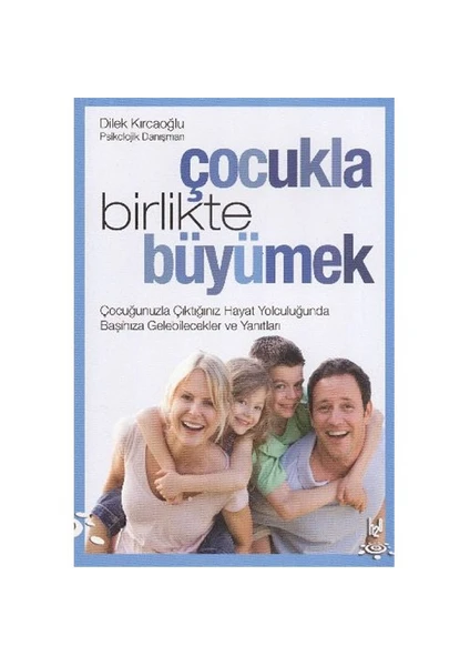 Çocukla Birlikte Büyümek-Dilek Kırcaoğlu