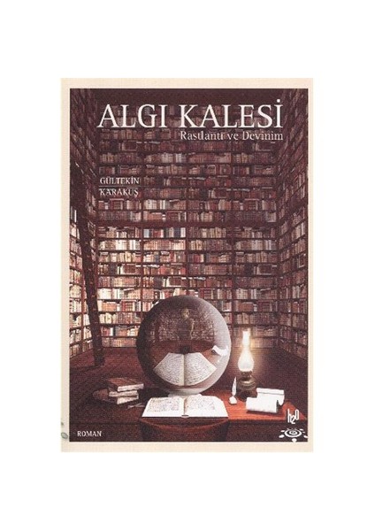 Algı Kalesi - Rastlantı Ve Devinim-Gültekin Karakuş