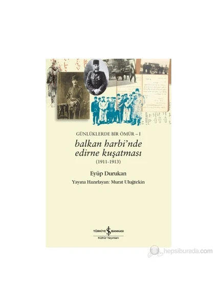 Balkan Harbinde Edirne Kuşatması-Eyüp Durukan