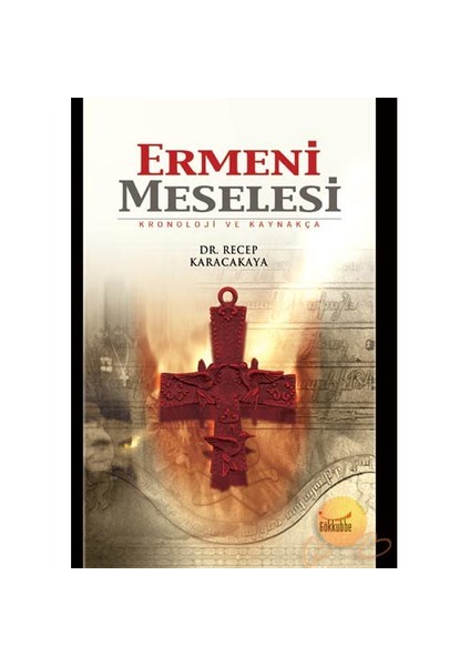 Ermeni Meselesi - Kronoloji Ve Kaynakça