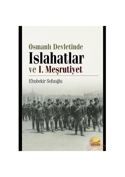 Osmanlı Devletinde Islahatlar Ve I. Meşrutiyet