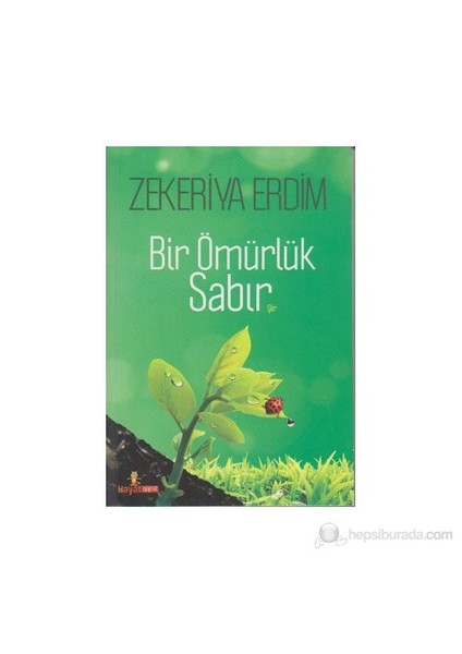 Bir Ömürlük Sabır - Zekeriya Erdim