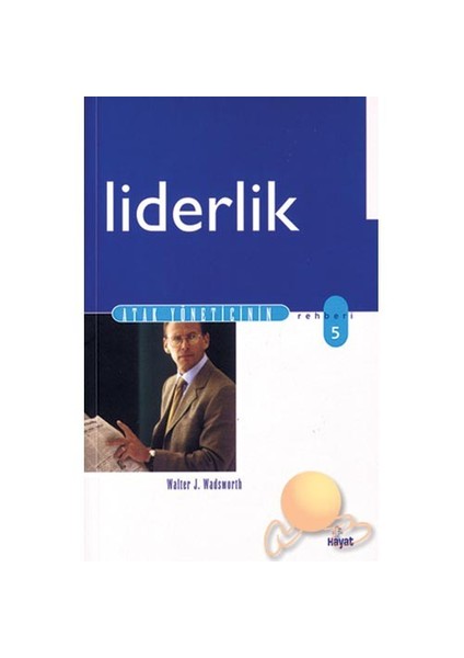 Liderlik-Walter J. Wadsworth