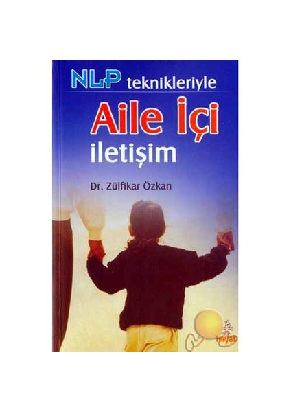 Npl Teknikleriyle Aile İçi İletişim - Zülfikar Özkan