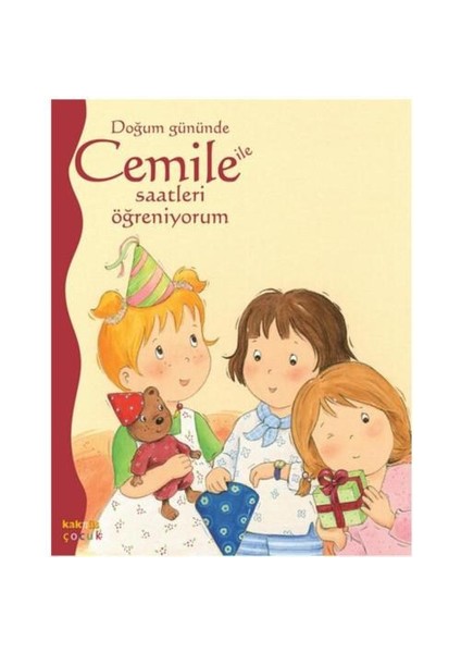 Doğum Gününde Cemile ile Saatleri Öğreniyorum