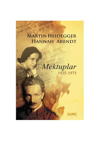 Martin Heidegger-Hannah Arendt - (Mektuplar 1925-1975)-Ursula Ludz