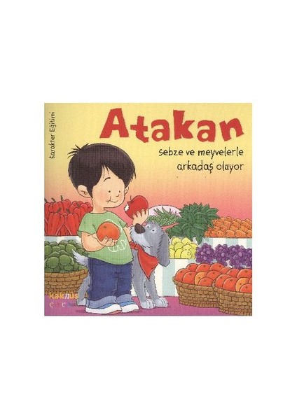 Atakan Serisi Sebze Ve Meyvelerle Arkadaş Oluyor - Yasemin Bradley