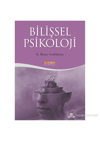 Bilişsel Psikoloji - E. Bruce Goldstein