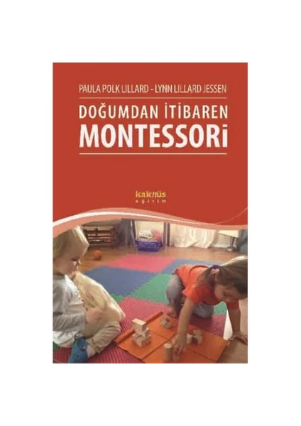 Doğumdan İtibaren Montessori - Paula Polk Lillard